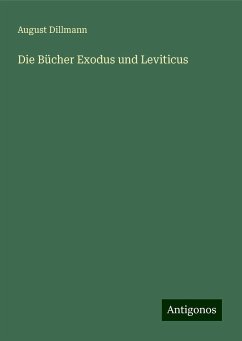 Die Bücher Exodus und Leviticus - Dillmann, August