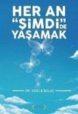 Her An Simdide Yasamak Her An Simdide Yasamak