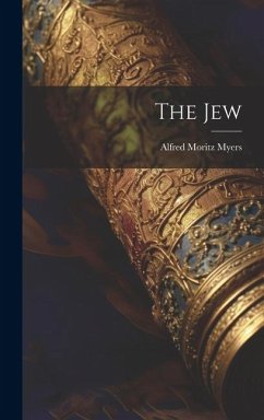 The Jew - Myers, Alfred Moritz