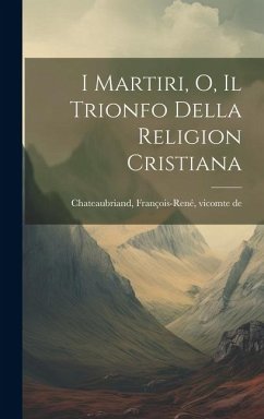 I martiri, o, Il trionfo della religion cristiana