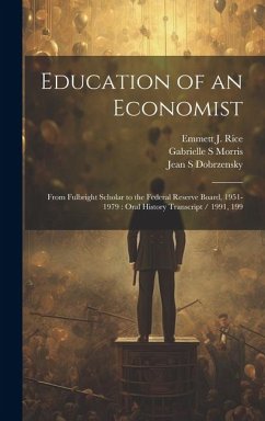 Education of an Economist: From Fulbright Scholar to the Federal Reserve Board, 1951-1979: Oral History Transcript / 1991, 199 - Morris, Gabrielle S.; Rice, Emmett J.; Dobrzensky, Jean S.