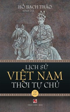 Cover Lịch Sử Việt Nam Thời Tự Chủ - Tập Sáu (hard cover - groundwood)