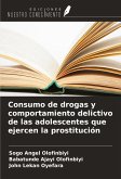 Consumo de drogas y comportamiento delictivo de las adolescentes que ejercen la prostitución