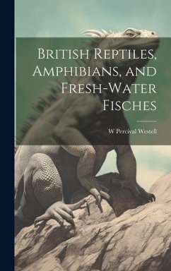 Cover British Reptiles, Amphibians, and Fresh-water Fisches