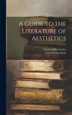 A Guide to the Literature of Aesthetics