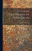 Voyaige D'Oultremer en Jhérusalem