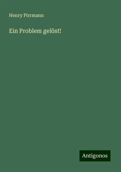 Ein Problem gelöst! - Pirrmann, Henry