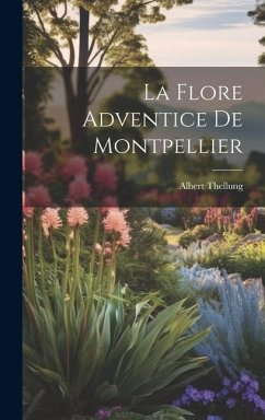 La Flore Adventice de Montpellier Cover La Flore Adventice de Montpellier