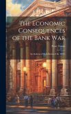 The Economic Consequences of the Bank War: An Analysis of the Inflation of the 1830's The Economic Consequences of the Bank War: An Analysis of the Inflation of the 1830's