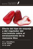 Efecto del tipo de esqueje y del regulador del crecimiento sobre el enraizamiento de la manzana Wax