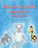 Where Do Old Stuffed Animals Go? (When They Die) Where Do Old Stuffed Animals Go? (When They Die)