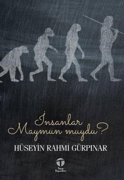 Insanlar Maymun muydu - Rahmi Gürpinar, Hüseyin
