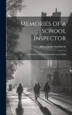 Memories of a School Inspector: Thirty-five Years in Lancashire and Suffolk