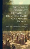 Methods of Communist Infiltration in the United States Government. Hearing