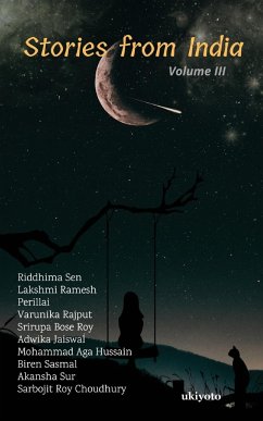 Stories from India Volume III - Riddhima Sen; Lakshmi Ramesh; Perillai