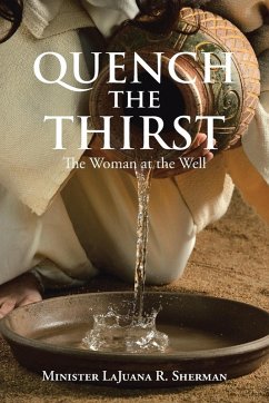 Quench the Thirst - Sherman, Minister LaJuana R.