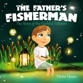 The Father's Fisherman The Father's Fisherman