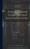 Possibilities of Steam Railway Electrification Possibilities of Steam Railway Electrification