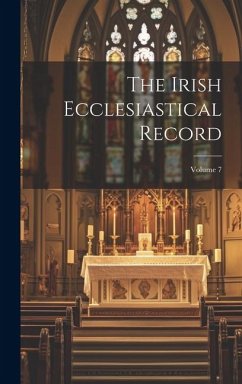 Cover The Irish Ecclesiastical Record; Volume 7
