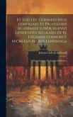 Jo. Lud. Lev. Gebhardi Regii Consiliarii Et Professoris Academiae Luneburgensis Dissertatio Secularis De Re Literaria Coenobii S. Michaelis In Urbe Lu Jo. Lud. Lev. Gebhardi Regii Consiliarii Et Professoris Academiae Luneburgensis Dissertatio Secularis De Re Literaria Coenobii S. Michaelis In Urbe Lu