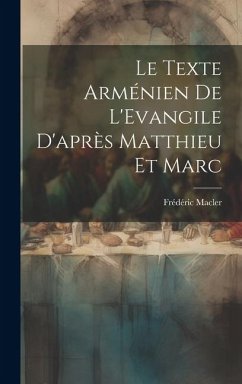 Cover Le Texte Arménien De L'Evangile D'après Matthieu et Marc [microform]