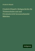 Friedrich Nösselt's Weltgeschichte für Töchterschulen und zum Privatunterricht heranwachsender Mädchen