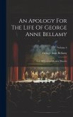 An Apology For The Life Of George Anne Bellamy: Late Of Convent-garden Theatre; Volume 3