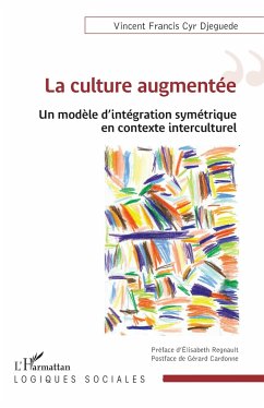 La culture augmentée - Djeguede, Vincent Francis Cyr