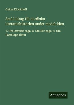 Små bidrag till nordiska literaturhistorien under medeltiden - Klockhoff, Oskar