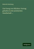 Carl Georg von Wächter: Vortrag gehalten in der juristischen Gesellschaft ...