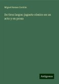 De tiros largos: juguete cómico en un acto y en prosa