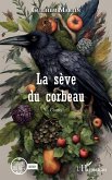 La sève du corbeau La sève du corbeau