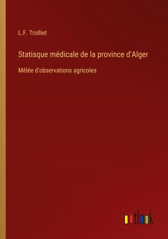 Statisque médicale de la province d'Alger - Trolliet, L. F.