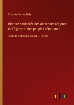 Histoire comparée des anciennes religions de l'Égypte et des peuples sémitiques