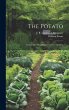The Potato; Its Culture, Uses, History... - Bild 1