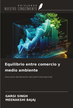 Equilibrio entre comercio y medio ambiente - Singh, Gargi; Bajaj, Meenakshi