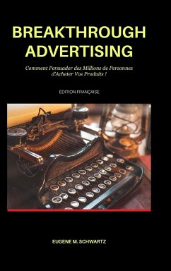 Breakthrough Advertising - Schwartz, Eugene M.