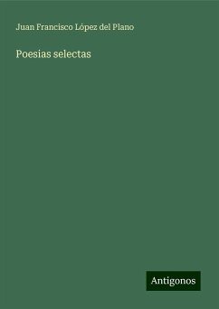 Poesias selectas - López del Plano, Juan Francisco