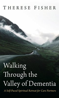 Walking Through the Valley of Dementia - Fisher, Therese