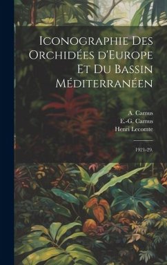 Iconographie des orchidées d'Europe et du bassin Méditerranéen - Lecomte, Henri; Camus, A.; Camus, E G