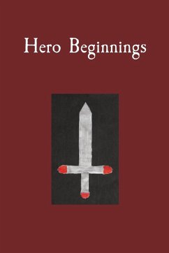 Hero Beginnings - Malin, Troy Vlad and Jade; Osburn, Zimry; de La Torriente, Daniel