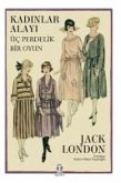Kadinlar Alayi - Üc Perdelik Bir Oyun Kadinlar Alayi - Üc Perdelik Bir Oyun
