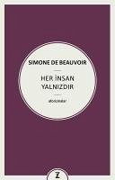 Her Insan Yalnizdir - Aforizmalar - de Beauvoir, Simone