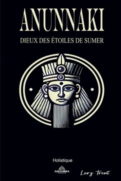 Cover Anunnaki - Dieux des Étoiles de Sumer