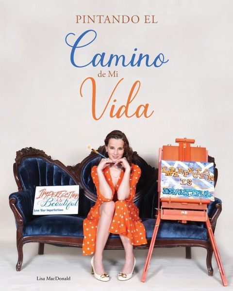 Pintando el Camino de Mi Vida Pintando el Camino de Mi Vida