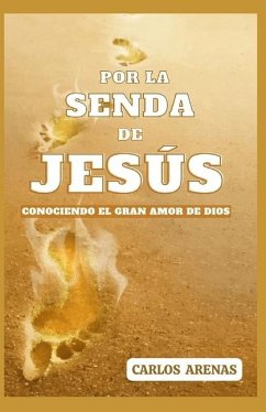 Por La Senda de Jesús - Arenas, Carlos