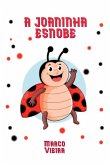 A Joaninha Esnobe A Joaninha Esnobe