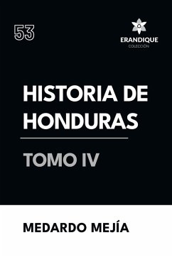 Cover Historia de Honduras Tomo IV
