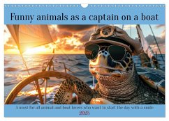 Funny animals as a captain on a boat (Wall Calendar 2025 DIN A3 landscape), CALVENDO 12 Month Wall Calendar