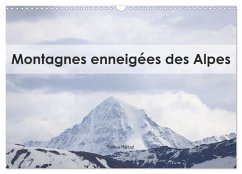 Montagnes enneigées des Alpes (Calendrier mural 2025 DIN A3 vertical), CALVENDO calendrier mensuel - Martzel, Thomas